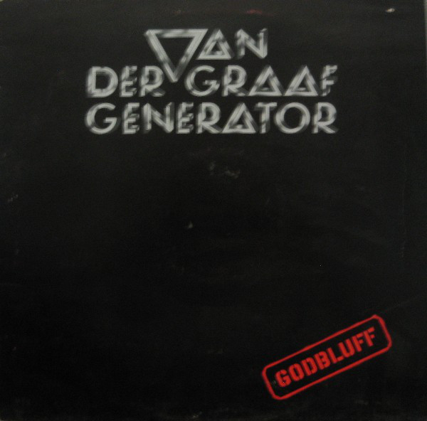 Van der Graaf Generator: Godbluff (1975)